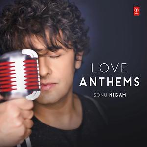 Sonu Nigam Ka Sexy Video - Love Anthems - Sonu Nigam Songs Download, MP3 Song Download Free Online -  Hungama.com