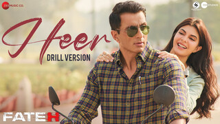 Heer (Drill Version) - Fateh (Full Video)