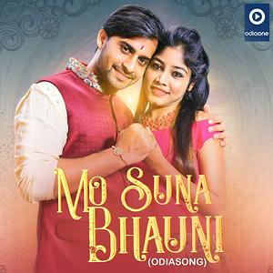 Mo Suna Bhauni Song Download by Shasank Sekhar & Arpita Choudhury â€“ Mo Suna  Bhauni @Hungama