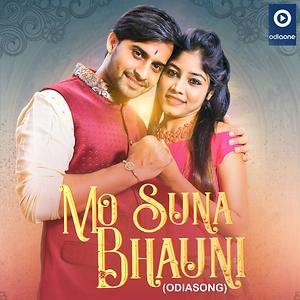 Bhuani Sex - Mo Suna Bhauni Song Download by Shasank Sekhar & Arpita Choudhury â€“ Mo Suna  Bhauni @Hungama