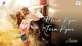 Mera Pyar Tera Pyar From 