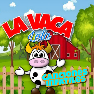 La Vaca Lola La Vaca Lola: albums, songs, playlists