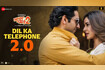 Dil Ka Telephone 2.0 - Dream Girl 2 (Video) Video Song
