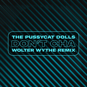 Don t Cha Song Download by The Pussycat Dolls Don t Cha Hungama