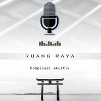 Ruang Raya Kompilasi Akustik Song Download Ruang Raya Kompilasi Akustik Mp3 Song Download Free Online Songs Hungama Com