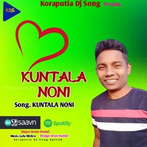 Odia Koraputia Desi Sex - Kuntala Noni Koraputia Song Song Download by Damo Hantal â€“ Kuntala Noni  @Hungama