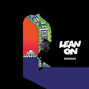 Lean On Feat Mo Dj Snake Moska Remix Song 15 Lean On Feat Mo Dj Snake Moska Remix Mp3 Song Download From Lean On Remixes Ep Hungama New Song 23