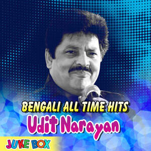 Bengali All Time Hits Udit Narayan Songs Download, MP3 Song Download Free  Online - Hungama.com