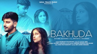 Bakhuda (Feat. Shubh Saxena)