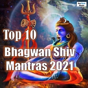 Top 10 Bhagwan Shiv Mantras 2021 Songs Download, MP3 Song Download Free  Online 