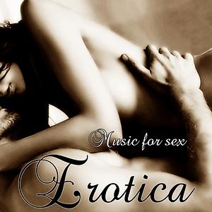 Jana Gana Sex - Erotica: Music for Sex Songs Download, MP3 Song Download Free Online -  Hungama.com