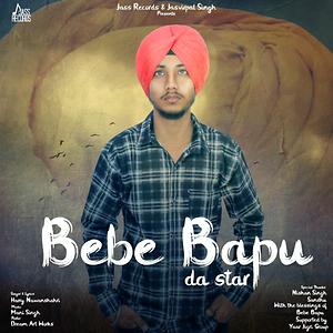 Bebe Bapu Da Star Mp3 Song Download Bebe Bapu Da Star Song By Harry Nawanshahri Bebe Bapu Da Star Songs 19 Hungama