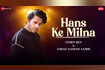 Hans Ke Milna by Stebin Ben (Zee Music Originals) - Lyrical Video Song