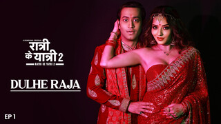 Ratri Ke Yatri 2 Season 2 | Episode Dulhe Raja | Watch Online Web Series  @Hungama