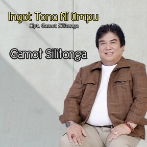 Ingot Tona Ni Ompu Mp3 Song Download Ingot Tona Ni Ompu Song By Gamot Silitonga Ingot Tona Ni Ompu Songs Hungama