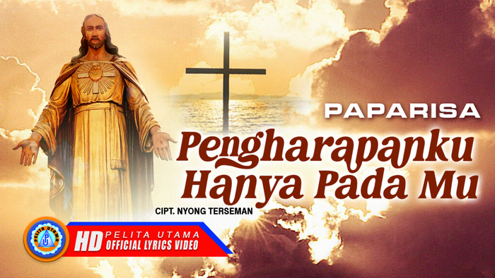 PENGHARAPANKU HANYA PADAMU Official Lyrics Video