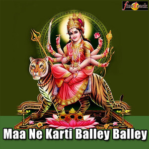 Jai Mata Di Bol Song Download by Jes Chamkila – Maa Ne Karti Balley Balley  @Hungama