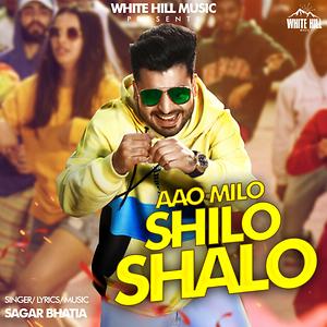 Aao Milo Shilo Shalo Song Download by Sagar Bhatia – Aao Milo Shilo Shalo  @Hungama