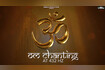 OM Chanting Video Song