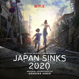 Japan Sinks 2020 (Netflix Original Anime Series Soundtrack) Songs Download, MP3  Song Download Free Online 