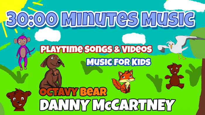 Playtime 30 Minutes Music Songs  Videos Octavy Bear