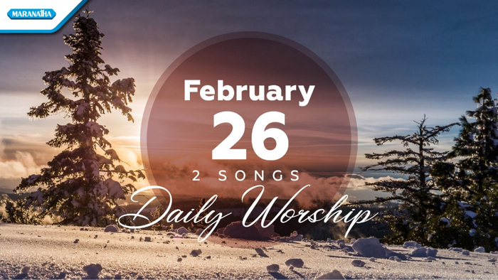 Daily Worship February 26