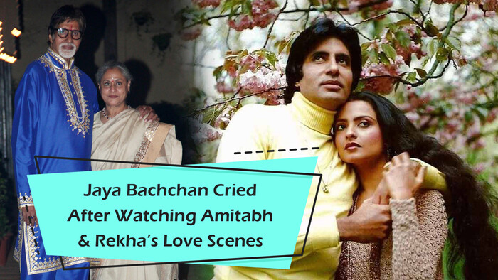 Jaya Bachchan Cried After Watching Amitabh  Rekhas Love Scenes