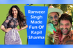 Ranveer Singh Made Fun Of Kapil Sharma Video Song
