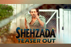 Shehzada Teaser Receives Mixed Reactions Video Song