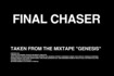 Final Chaser Video Song