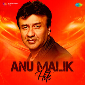 Anu Malik Hits Songs Download, MP3 Song Download Free Online - Hungama.com