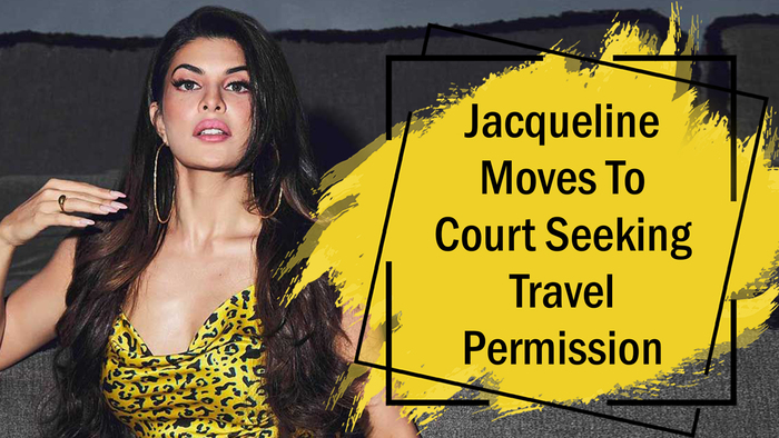 Jacqueline Fernandez Seeking Travel Permission From Court