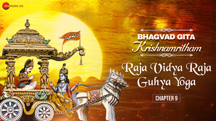 Bhagvad Gita Krishnamritham  Chapter 9  Raja Vidya Raja Guhya Yoga