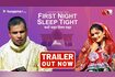 First Night Sleep Tight - Trailer Video Song