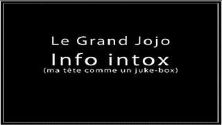 Info intox (ma tête comme un juke-box)