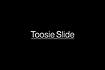 Toosie Slide Video Song