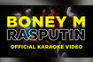 Rasputin Official Karaoke Video - Big and Strong Video Song