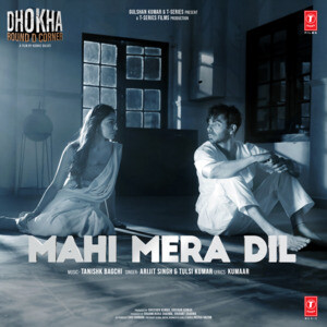 Mahi Mera Dil From