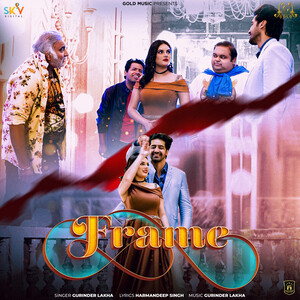 300px x 300px - Frame (From 'Bhootni De') Song Download by Gurinder lakha â€“ Frame (From ' Bhootni De') @Hungama