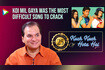 Lalit Pandit Describes 'Kuch Kuch Hota Hai' Songs In One Word! Video Song