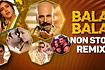 Bala Bala Non Stop Remix Video Song