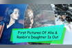 First Pictures Of Alia And Ranbir's Daughter Is Out Video Song