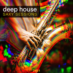 Deep House Saxy Sessions 2021 Song Download Deep House Saxy Sessions 2021 Mp3 Song Download Free Online Songs Hungama Com