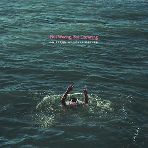 Not Waving, But Drowning Song Download by Loyle Carner – Not