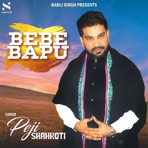 Bebe Bapu Mp3 Song Download Bebe Bapu Song By Peji Shahkoti Bebe Bapu Songs 21 Hungama