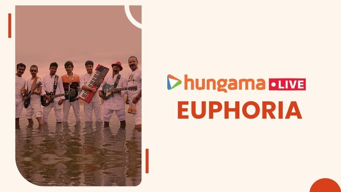 Euphoria on Hungama Live