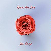 Jon Caryl Songs Download Jon Caryl New Songs List Best All Mp3 Free Online Hungama - roses are red violets are blue roblox id code