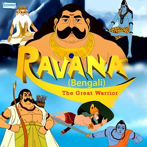 Ravana The Great Warrior (Bengali) Songs Download, MP3 Song Download Free  Online 