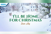 I'll be home for Christmas Video Song