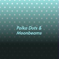 Polka Dots Moonbeams Songs Download Polka Dots Moonbeams Songs Mp3 Free Online Movie Songs Hungama